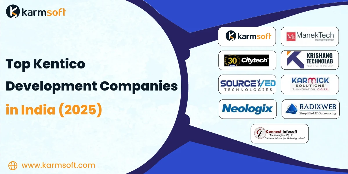Top Kentico Development Companies in India to Watch in 2025