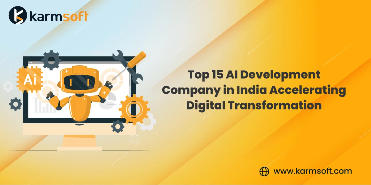 Top 15 AI Development Company in India Accelerating Digital Transformation