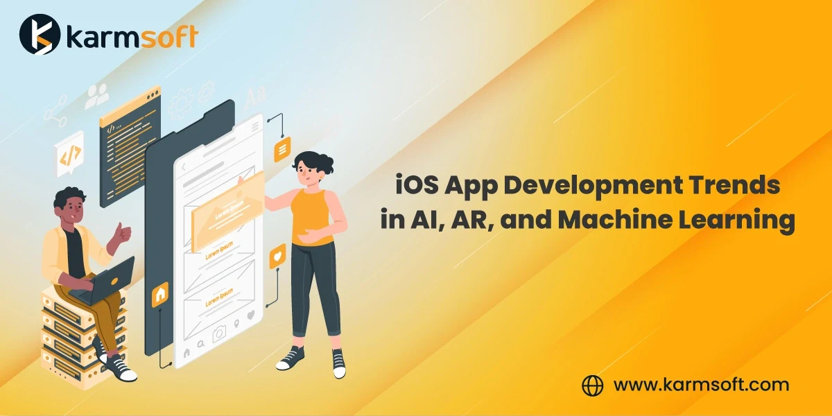 Top iOS App Development Trends in AI, AR, and Machine Learning
