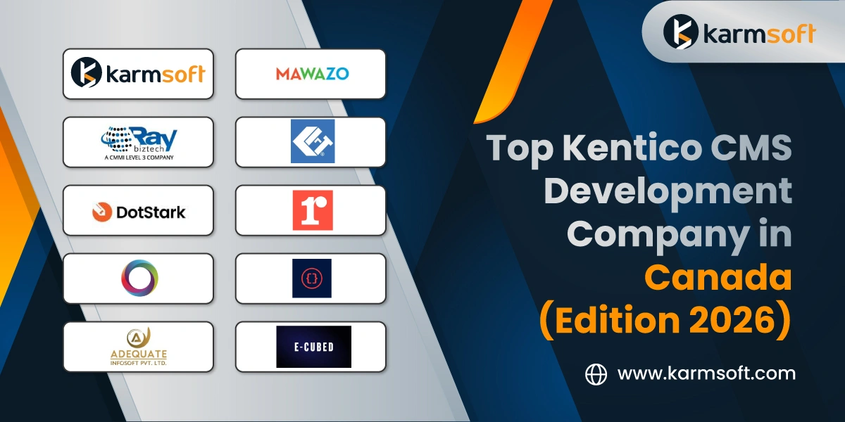 Top Kentico CMS Development Company in Canada (Edition 2026)
