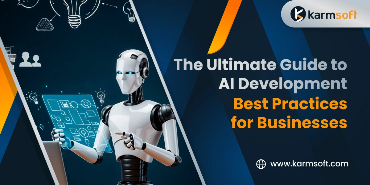 The Ultimate Guide to AI Development Best Practices for Businesses