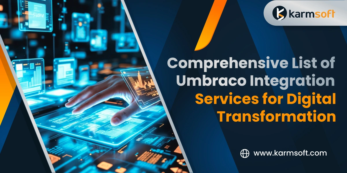 Comprehensive List of Umbraco Integration Services for Digital Transformation