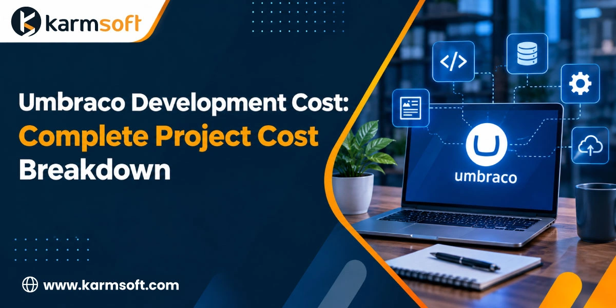 Umbraco Development Cost: Complete Project Cost Breakdown