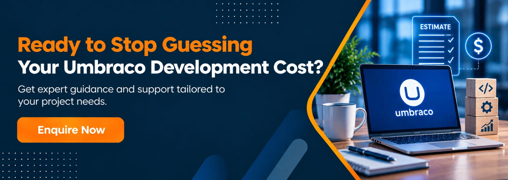 Ready to Stop Guessing Your Umbraco Development Cost