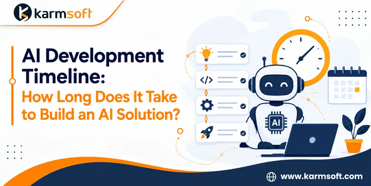 AI Development Timeline: How Long Does It Take to Build an AI Solution?