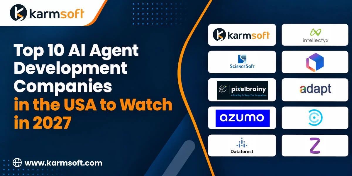 Top 10 AI Agent Development Companies in the USA to Watch in 2027